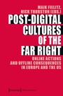 Cover: Post-Digital Cultures of the Far Right - transcript