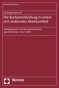Abbildung von: Sondergutachten 80: Die Buchpreisbindung in einem sich ändernden Marktumfeld - Nomos