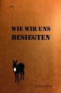 Cover: Wie wir uns besiegten - Gonzo Verlag