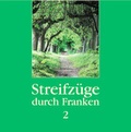 Cover: Streifz&uuml;ge durch Franken 2 - Colloquium Historicum Wirsbergense