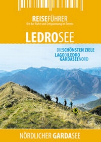 Abbildung von: Ledrosee - Reiseführer - Lago di Ledro - Zwischenräume