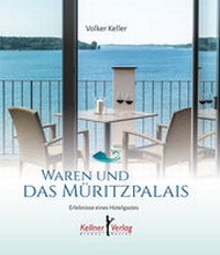 Abbildung von: Waren und das Müritzpalais - Kellner Verlag