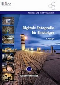 Abbildung von: Digitale Fotografie für Einsteiger 17x24 cm 4-färbig - ALGE Druck & Medienwerk