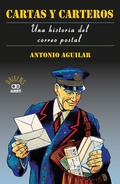 Cover: Cartas y carteros : una historia del correo postal - Albert&iacute; Editor, S.L