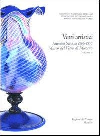 Abbildung von: Vetri artistici. Antonio Salviati 1866-1877. Museo del vetro di Murano - Grandi libri illustrati;Marsilio