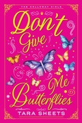 Cover: Don't Give Me Butterflies - Zebra Books