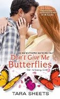 Cover: Don't Give Me Butterflies - Kensington Publishing