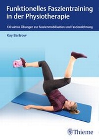 Abbildung von: Funktionelles Faszientraining in der Physiotherapie - Thieme