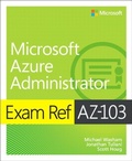 Cover: Exam Ref AZ-103 Microsoft Azure Administrator - Addison Wesley