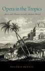 Cover: Opera in the Tropics - Oxford University Press Inc
