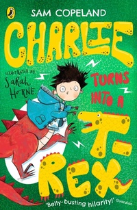 Enlarge image Cover: Charlie Turns Into a T-Rex - Puffin