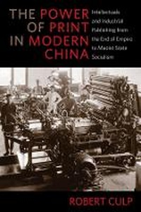 Enlarge image Cover: The Power of Print in Modern China - Columbia University Press