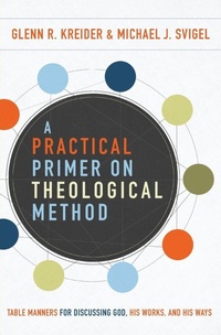 Enlarge image Cover: A Practical Primer on Theological Method - Zondervan Academic