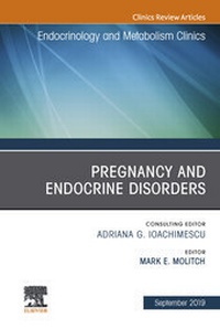 Abbildung von: Pregnancy and Endocrine Disorders, An Issue of Endocrinology and Metabolism Clinics of North America - Elsevier