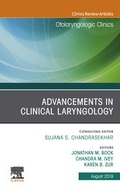Cover: Advancements in Clinical Laryngology, An Issue of Otolaryngologic Clinics of North America - Elsevier