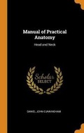Cover: Manual of Practical Anatomy - Franklin Classics