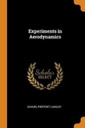 Cover: Experiments in Aerodynamics - Franklin Classics