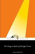 Cover: The Penguin Book of Gaslight Crime - Penguin Classics