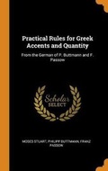 Cover: Practical Rules for Greek Accents and Quantity - Franklin Classics