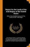 Cover: Report on the Lands of the Arid Region of the United States - Franklin Classics