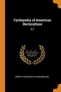 Cover: Cyclopedia of American Horticulture - Franklin Classics