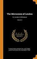 Cover: The Microcosm of London - Franklin Classics