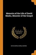 Cover: Memoirs of the Life of David Marks, Minister of the Gospel - Franklin Classics