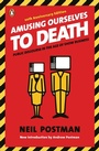 Cover: Amusing Ourselves to Death - Penguin Books