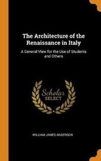 Enlarge image Cover: The Architecture of the Renaissance in Italy - Franklin Classics