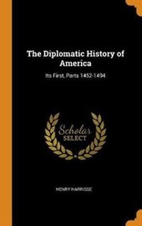 Abbildung von: The Diplomatic History of America - Franklin Classics