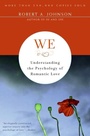 Cover: We: Understanding the Psychology of Romantic Love - HarperSanFrancisco