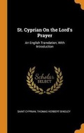 Cover: St. Cyprian on the Lord's Prayer - Franklin Classics