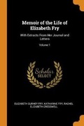 Cover: Memoir of the Life of Elizabeth Fry - Franklin Classics