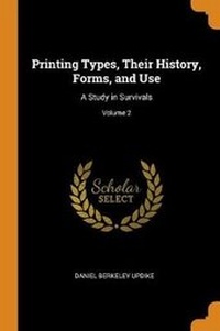 Enlarge image Cover: Printing Types, Their History, Forms, and Use - Franklin Classics