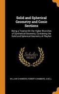 Cover: Solid and Spherical Geometry and Conic Sections - Franklin Classics