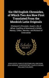 Enlarge image Cover: Six Old English Chronicles, of Which Two Are Now First Translated From the Monkish Latin Originals - Franklin Classics