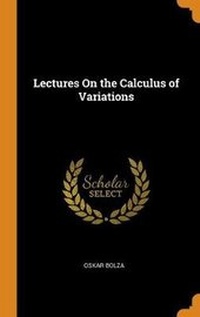 Abbildung von: Lectures On the Calculus of Variations - Franklin Classics