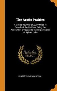 Abbildung von: The Arctic Prairies - Franklin Classics