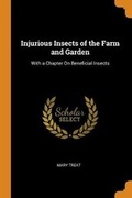 Cover: Injurious Insects of the Farm and Garden - Franklin Classics