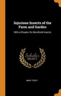 Cover: Injurious Insects of the Farm and Garden - Franklin Classics