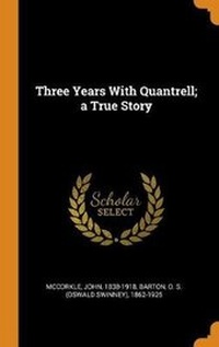 Enlarge image Cover: Three Years with Quantrell; A True Story - Franklin Classics
