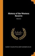 Cover: History of the Western Reserve; Volume 2 - Franklin Classics