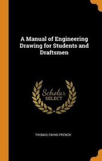 Enlarge image Cover: A Manual of Engineering Drawing for Students and Draftsmen - Franklin Classics