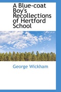 Cover: A Blue-Coat Boy's Recollections of Hertford School - BiblioLife