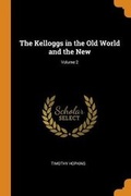 Cover: The Kelloggs in the Old World and the New; Volume 2 - Franklin Classics