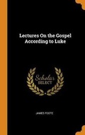 Cover: Lectures On the Gospel According to Luke - Franklin Classics
