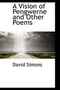 Cover: A Vision of Pengwerne and Other Poems - BiblioLife