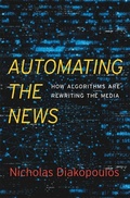 Cover: Automating the News - Harvard University Press