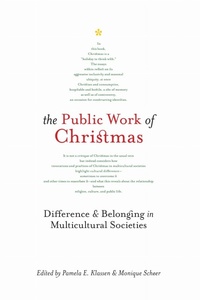 Bild vergrößern Bild: The Public Work of Christmas - McGill-Queen's University Press