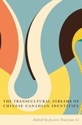 Cover: The Transcultural Streams of Chinese Canadian Identities - McGill-Queen's University Press